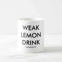 Taza débil del limón de Tachyon TV