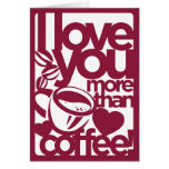 Te amo más que tarjeta del café