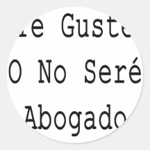 Te Guste O ningún Seré Abogado Etiqueta