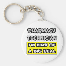 Técnico de la farmacia. Soy un poco una gran cosa Llavero