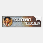 Tejas ecléctico: ¡Texan ecléctico! Pegatina De Parachoque