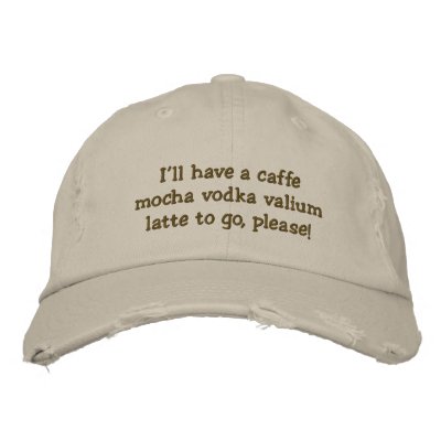 Tendré un latte del valium de la vodka de la moca  gorras bordadas