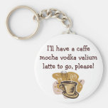 Tendré un valium de la vodka de la moca del caffe… llaveros personalizados