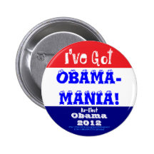 ¡Tengo OBAMA-MANIA!  REELIJA A OBAMA 2012 Pins