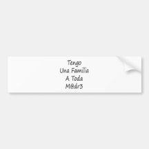 Tengo Una Familia un Toda Madre Etiqueta De Parachoque