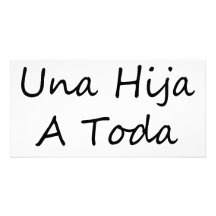 Tengo Una Hija un Toda Madre Tarjetas Personales