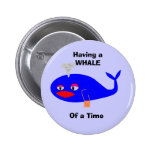 Teniendo una BALLENA, de una época Pin