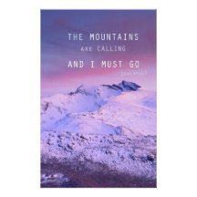 The mountains are calling, and i must go. John Mui Papeleria