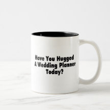 Tiene usted abrazado un planificador del boda hoy taza de café