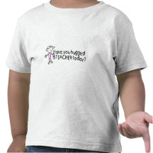 Tiene usted abrazar a un profesor hoy (el chica) camiseta