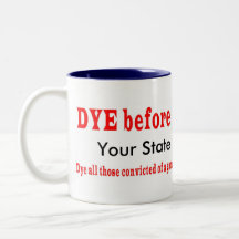 ¡TINTE antes de sus DADOS del estado!! Taza