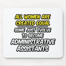 Todas las mujeres son el igual creado… Admin. Asst Tapete De Ratón
