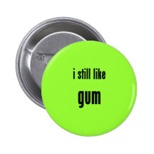 todavía tengo gusto de la goma pins