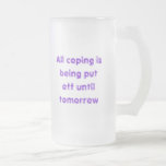 Todo el hacer frente se está suspendiendo hasta ma tazas de café
