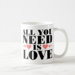 Todo lo que usted necesita es amor taza de café