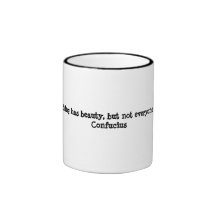 Todo tiene belleza… Confucio Taza De Café