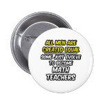 Todos los hombres son profesores de matemáticas cr pins