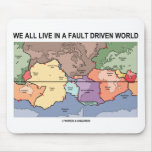 Todos vivimos en un mundo conducido falta (el mapa alfombrilla de raton