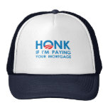 TOQUE LA BOCINA SI ESTOY PAGANDO SU HIPOTECA GORRO DE CAMIONERO