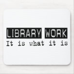 Trabajo de la biblioteca es tapete de ratón