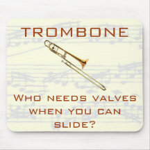 Trombone:  ¿Quién necesita las válvulas?  Mousepad