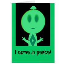 ¡Un pequeño hombre verde, vengo en paz! Felicitaciones