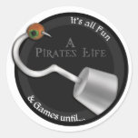 Una vida de los piratas para mí pegatina redonda