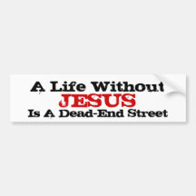 Una vida sin Jesús es una calle sin salida Pegatina De Parachoque