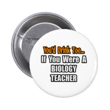 Usted bebería también… al profesor de biología pin