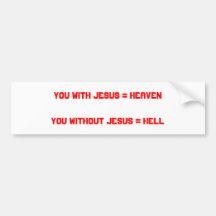Usted con Jesús = HeavenYou sin Jesús = infierno Etiqueta De Parachoque