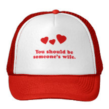 USTED DEBE SER ALGUIEN ESPOSA GORRO DE CAMIONERO