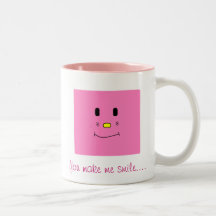 Usted hace que sonríe….taza rosada
