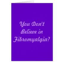 ¿Usted no cree en Fibromyalgia? Felicitación