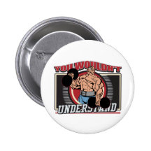 Usted no entendería al Bodybuilder Pin