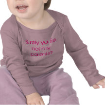 ¿Usted no es seguramente mis padres? Camisetas
