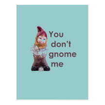 USTED NO HACE GNOMO YO TARJETAS POSTALES