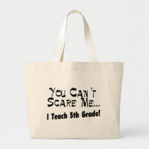 Usted no puede asustarme que enseño al 5to grado bolsa lienzo