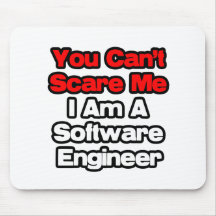 Usted no puede asustarme… Software Engineer Alfombrillas De Ratón