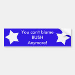 ¡Usted no puede blam BUSH más! Pegatina De Parachoque