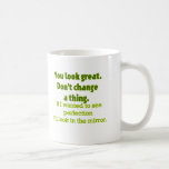 "Usted parece grande… " Taza De Café