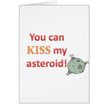 Usted puede besar mi asteroide tarjeton