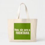 Usted, sir, es un Fcktard Bolsas