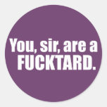 Usted, sir, es un Fcktard Etiqueta