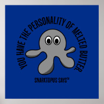 Usted tiene la personalidad de la mantequilla derr poster