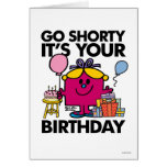 Va Shorty que es su Bday Tarjetas
