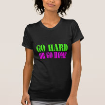 Vaya difícilmente o vaya a casa camiseta