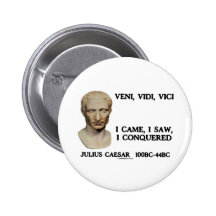 Veni, Vidi, Vici - vine, yo vi, yo conquisté Pin