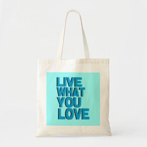 Viva lo que usted ama los regalos bolsa