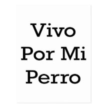 Vivo Por MI Perro Postal