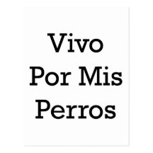 Vivo Por Mis Perros Tarjetas Postales